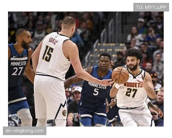 掘金森林狼近四年第三次季后赛相遇 约基奇爱德华兹宿敌对决再续